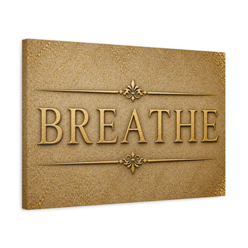 Breathe Wall Art Canvas — Elegant Gold Inspirational Home Decor