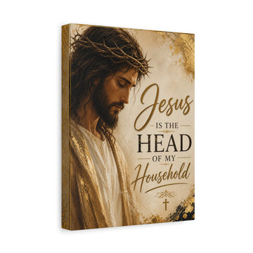 Jesus Is the Head of My Household Matte Canvas Wall Art