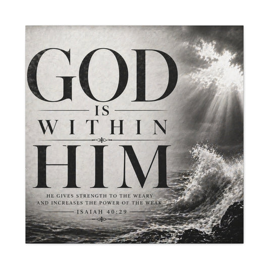 Canvas Wall Art — "God Is Within Him" Biblical Isaiah 40:29 Inspirational Scripture Print