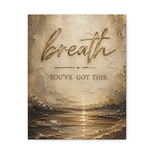 Breath — "You've Got This" Inspirational Matte Canvas Wall Art