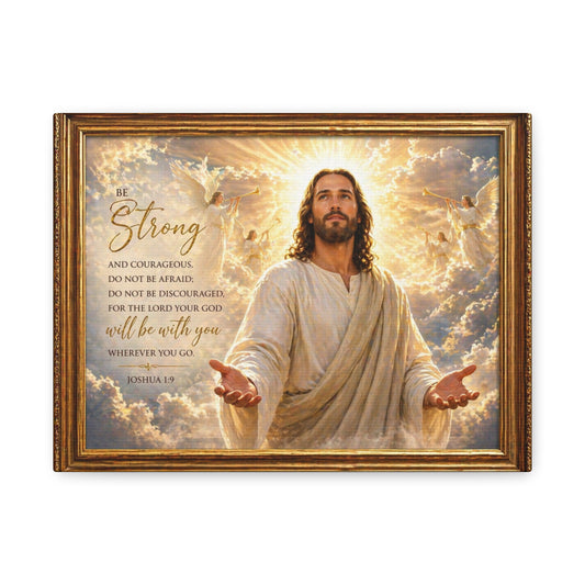 Jesus Wall Art Canvas - "Be Strong" Bible Verse (Joshua 1:9) Stretched Matte Canvas