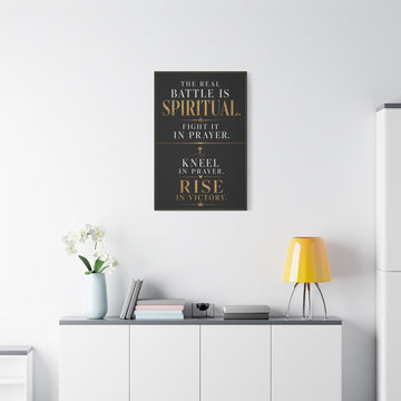 Spiritual Wall Canvas – “The Real Battle Is Spiritual” Prayer Art
