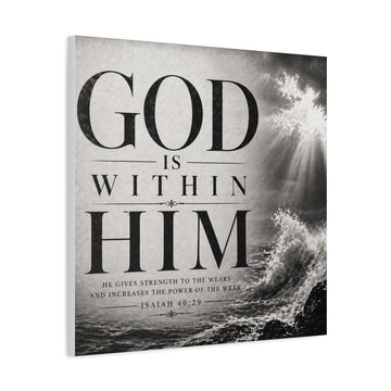 Canvas Wall Art — "God Is Within Him" Biblical Isaiah 40:29 Inspirational Scripture Print