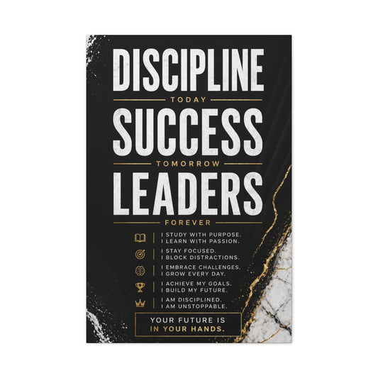 Discipline Today Success Tomorrow Leaders Forever - Motivational Canvas Wall Art