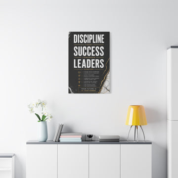 Discipline Today Success Tomorrow Leaders Forever - Motivational Canvas Wall Art