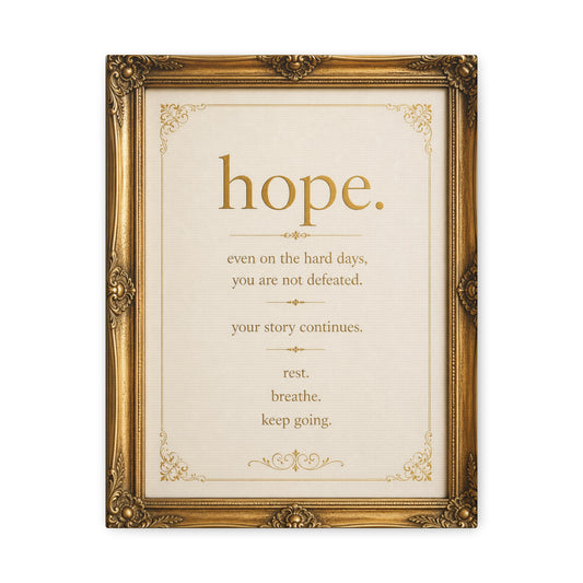 Hope Inspirational Wall Art Canvas – 'hope. even on the hard days...' Motivational Matte Canvas